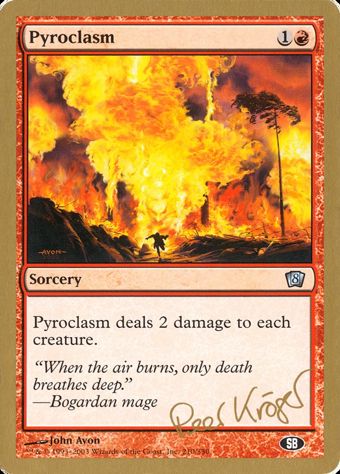 Pyroclasm (Peer Kroger) (SB) [World Championship Decks 2003] | RetroPlay Games