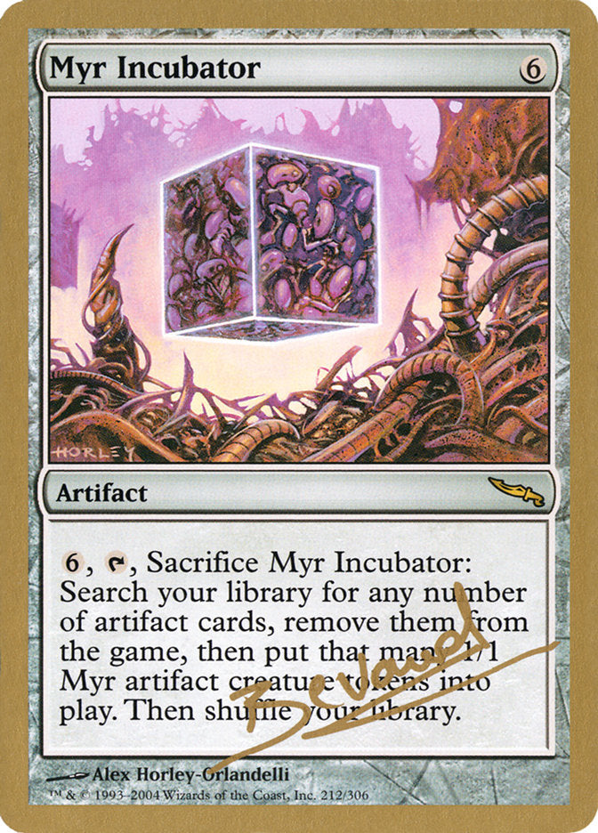 Myr Incubator (Manuel Bevand) [World Championship Decks 2004] | RetroPlay Games