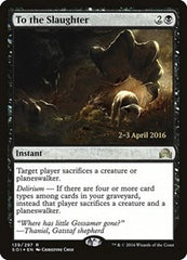 To the Slaughter [Shadows over Innistrad Promos] | RetroPlay Games