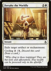Forsake the Worldly [Amonkhet] | RetroPlay Games