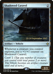 Shadowed Caravel [Ixalan Promos] | RetroPlay Games