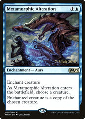 Metamorphic Alteration [Core Set 2019 Promos] | RetroPlay Games