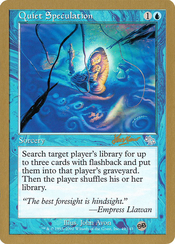 Quiet Speculation (Sim Han How) (SB) [World Championship Decks 2002] | RetroPlay Games