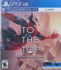 To The Top - Playstation 4 | RetroPlay Games