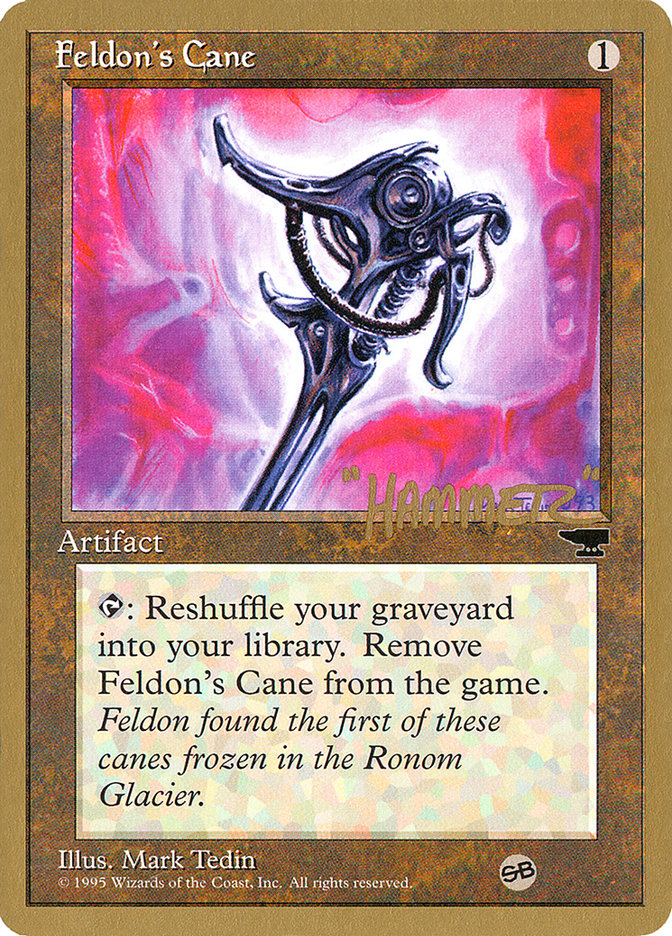 Feldon's Cane (Shawn "Hammer" Regnier) (SB) [Pro Tour Collector Set] | RetroPlay Games