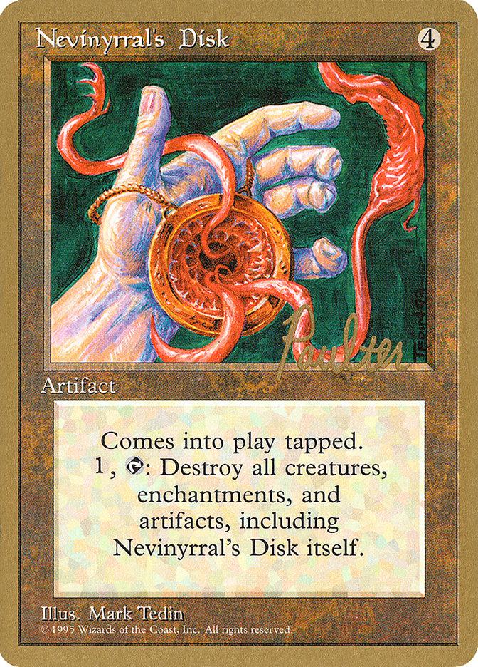 Nevinyrral's Disk (Preston Poulter) [Pro Tour Collector Set] | RetroPlay Games