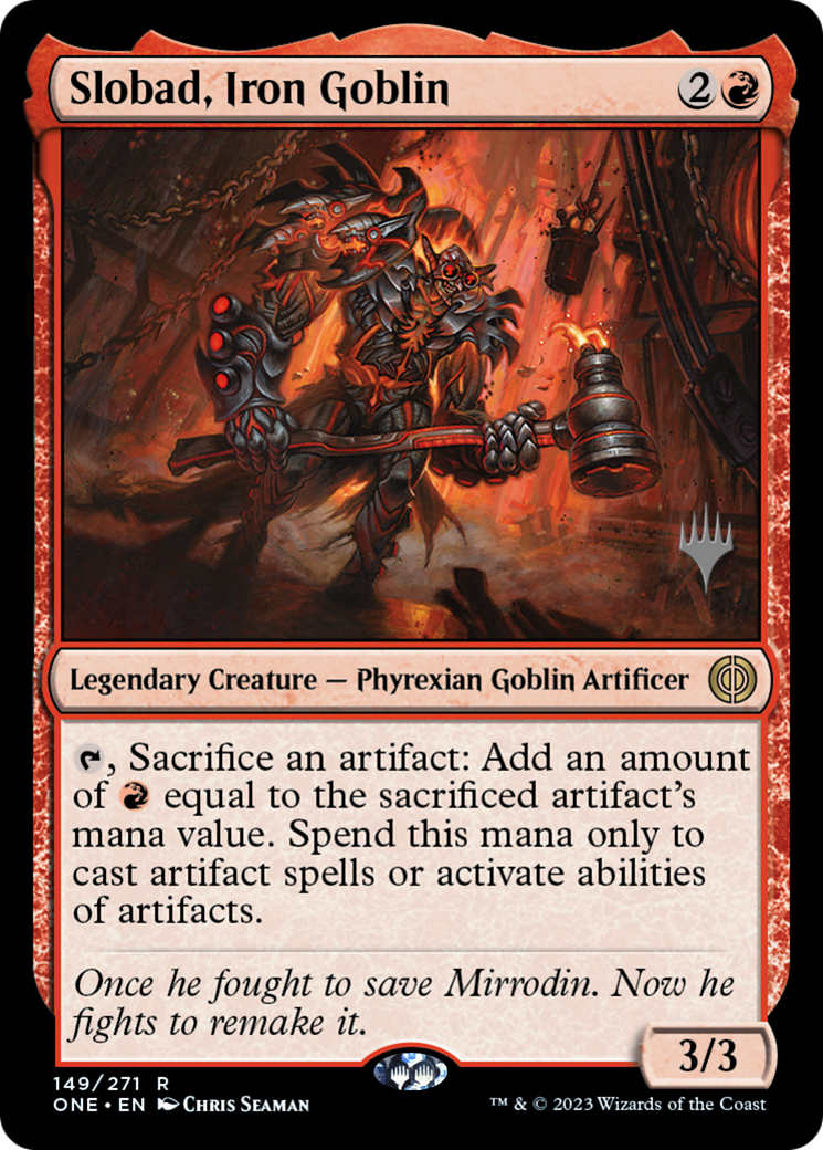 Slobad, Iron Goblin (Promo Pack) [Phyrexia: All Will Be One Promos] | RetroPlay Games