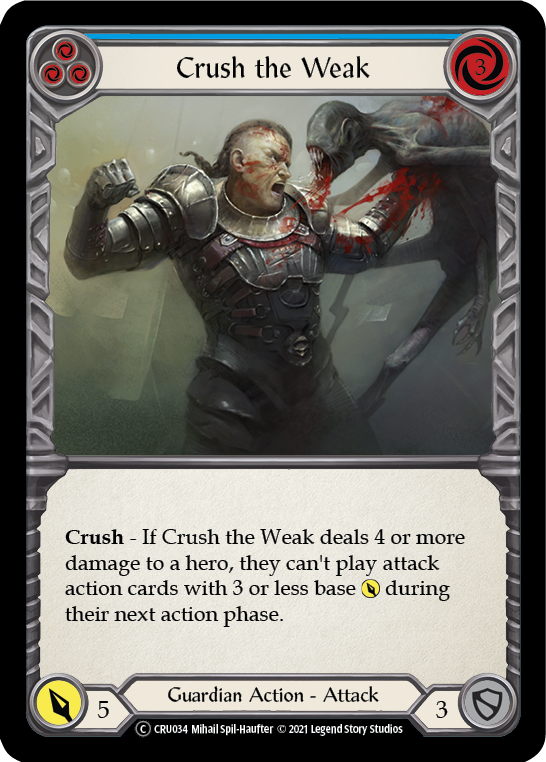 Crush the Weak (Blue) [U-CRU034] (Crucible of War Unlimited)  Unlimited Rainbow Foil | RetroPlay Games